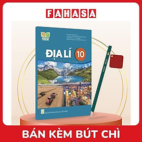 Sách Giáo Khoa Địa Lí 10 (Kết Nối) (Chuẩn) - Kèm Bút Chì