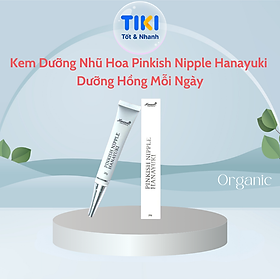 Hanayuki Kem Dưỡng Hồng Nhủ Hoa Hằng Ngày & Cấp tốc PINK NIPPLE & PINKISH NIPPLE  Hanayuki Chính Hãng