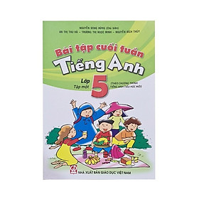 Bài tập cuối tuần Tiếng Anh lớp 5 tập 1