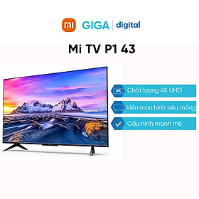 Mua Smart Tivi 4K Xiaomi P1 43 inch - Mi TV - Hàng Chính Hãng - viền siêu mỏng 962 x 205 x 625mm
