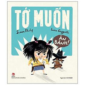 Tớ muốn ăn bánh!