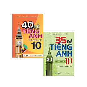 Combo 40 Đề Tiếng Anh Thi Vào Lớp 10 + 35 Đề Tiếng Anh Thi Vào Lớp 10 Có Đáp Án  _ZEN