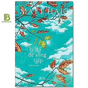 Hình ảnh Sách - Lý Do Để Sống Tiếp - Matt Haig - Nhã Nam