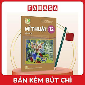Sách Giáo Khoa Mĩ Thuật 12 - Hội Họa (Kết Nối) (Chuẩn) - Kèm Bút Chì
