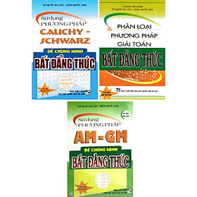 Hình ảnh Combo Phân Loại Và Phương Pháp Giải Toán Bất Đẳng Thức + Sử Dụng Phương Pháp AM - GM + Cauchy Schwarz (3 Cuốn) - HA