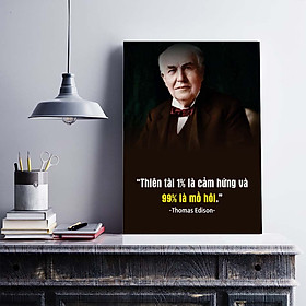 Tranh động lực trang trí văn phòng làm việc  - Thiên tài 1% là cảm hứng và 99% là mồ hôi (Thomas Edison) - DL030