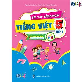 Bài Tập Hằng Ngày Tiếng Việt Lớp 5 - Tập 1 (Kết Nối tri thức với cuộc sống) - Bản Quyền