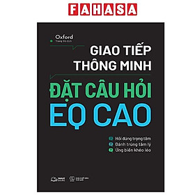 Sách - Giao Tiếp Thông Minh - Đặt Câu Hỏi EQ Cao