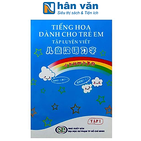 Tiếng Hoa Dành Cho Trẻ Em - Tập Luyện Viết