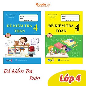 Combo Đề Kiểm Tra Toán Lớp 4 (Tự Chọn Sách)