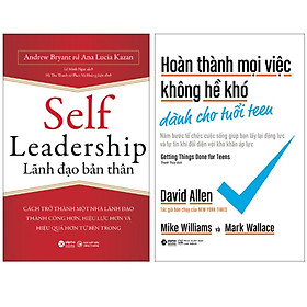 Hình ảnh Combo Sách : Hoàn Thành Mọi Việc Không Hề Khó Dành Cho Tuổi Teen + Self Leadership - Lãnh Đạo Bản Thân