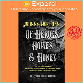 Sách - Of Heroes, Homes and Honey: Coronam Book III by Johnny Worthen (US edition, paperback)