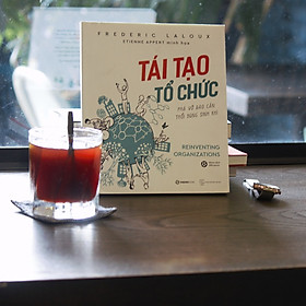 Hình ảnh Tái tạo tổ chức: Phá vỡ rào cản, thổi bùng sinh khí (Reinventing Organizations) - Tác giả: Frederic Laloux -  những kiến thức nền tảng giúp cho việc định vị các yêu cầu cần thiết của một thành viên trong HỆ SINH THÁI