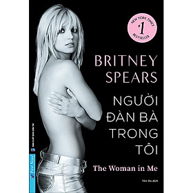 Hình ảnh Sách - Người Đàn Bà Trong Tôi - The Woman in Me ( tặng kèm Poster ca sĩ Britney Spears - SL có hạn )