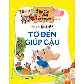 Dạy con bằng kể chuyện - tớ đến giúp cậu