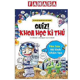 Quiz! Khoa Học Kì Thú - Tên Lửa-Vệ Tinh Nhân Tạo - Kim Gwangil