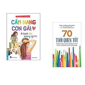 Combo sách dành cho Cha Mẹ: Cẩm Nang Con Gái +70 Thói Quen Tốt Trong Việc Nuôi Dưỡng Con Theo Phương Pháp Shichida/Tặng Bookmark Happy Life 