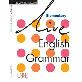 [Download Sách] MM Publications: Sách học tiếng Anh - Luyện ngữ pháp - Live English Grammar Elementary Student's Book