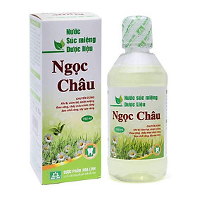 Nước súc miệng dược liệu Ngọc Châu- Chuyên dùng cho viêm lợi, nhiệt miệng