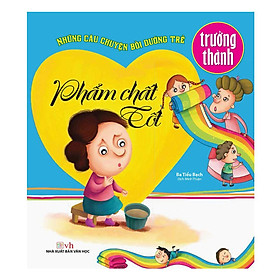 Những Câu Chuyện Bồi Dưỡng Trẻ Trưởng Thành - Phẩm Chất Tốt - Chính Thông Book - Công Ty TNHH TM - DV Chính Thông