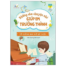 Những Câu Chuyện Nhỏ Giúp Em Trưởng Thành - Tớ Không Bao Giờ Bỏ Cuộc