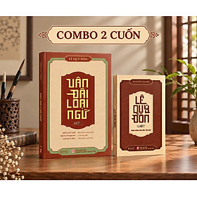 Combo 2 cuốn -Lê Quý Đôn - Danh nhân văn hóa, thế giới và Vân Đài loại ngữ