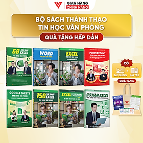 Combo 8 sách Excel - Word - PowerPoint - Google Sheets - 150 Thủ Thuật - Power Query - 90 Hàm Excel - 68 Biểu Mẫu Excel