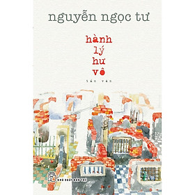 Hình ảnh Sách-Hành Lý Hư Vô (Nguyễn Ngọc Tư)