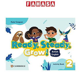 Sách ngoại văn: Ready, Steady, Grow! BrE Activity Book Level 2 - Cambridge University Press