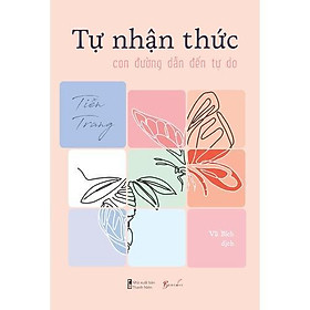 Sách Tự Nhận Thức  Con Đường Dẫn Đến Tự Do – BẢN QUYỀN