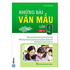 Những Bài Văn Mẫu Lớp 9 (Tập 2) (Tặng kèm Bookmark PL)