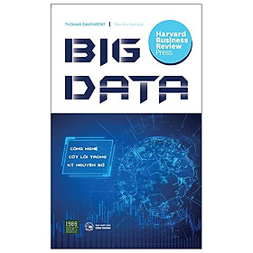 Big Data - Công Nghệ Cốt Lõi Trong Kỷ Nguyên Số