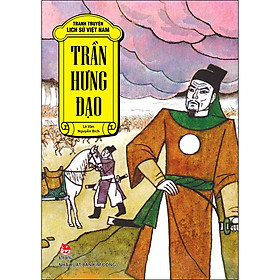 Tranh Truyện Lịch Sử Việt Nam - Trần Hưng Đạo - 2023