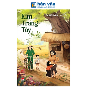 Sách - Văn Học Tuổi Hoa - Kim Trang Tây Du Kí - Nguyễn Hải Yến