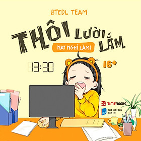 Hình ảnh Thôi Lười Lắm, Nay Nghỉ Làm!