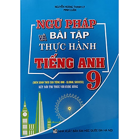 Ngữ Pháp và Bài Tập Thực Hành Tiếng Anh 9 (Dùng Kèm Global Success) - Global ELT