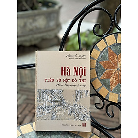 Hình ảnh Hà Nôi: Tiểu Sử Một Đô Thị ( Ấn Bản 2023 ) Cuốn Sách Sẽ Đem Đến Những Thông Tin Bổ Ich Và Trải Nghiệm Quý Báu Cho Độc Giả Khi Muốn Tìm Hiểu Về Lịch Sử, Văn Hoá Việt Nam