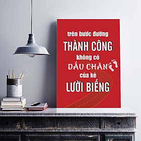 Tranh động lực trang trí văn phòng làm việc  - Trên bước đường Thành Công không có dấu chân của kẻ Lười Biếng - DL003