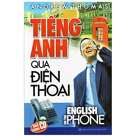 Sách Tiếng Anh Qua Điện Thoại - Kèm CD