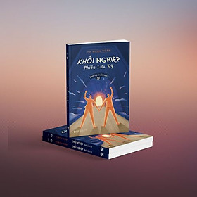 Khởi Nghiệp Phiêu Lưu Ký - Start Up Trước Tuổi 30