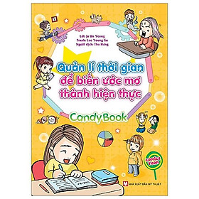Candy Book- Quản Lí Thời Gian Để Biến Ước Mơ Thành Hiện Thực