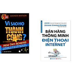 Combo 2 cuốn sách: Vì Sao Họ Thành Công 1? + Bán Hàng Thông Minh Qua Điện Thoại Và Internet