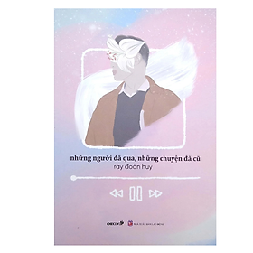 Những Người Đã Qua, Những Chuyện Đã Cũ (CB)