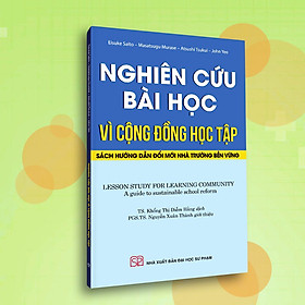 Nghiên Cứu Bài Học Vì Cộng Đồng Học Tập - Sách hướng dẫn đổi mới nhà trường bền vững