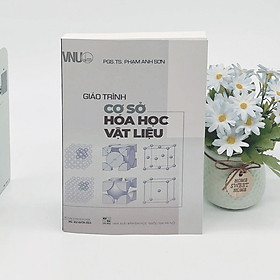 Sách - Giáo trình cơ sở hóa học vật liệu - Phạm Anh Sơn