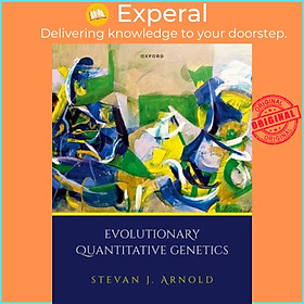 Sách - Evolutionary Quantitative Genetics by Prof Stevan J. Arnold (UK edition, hardcover)