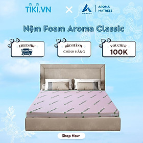 Nệm Foam Aroma Classic