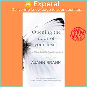 Sách - Opening the Door of Your Heart : And other Buddhist tales of happiness by Ajahn Brahm (paperback)