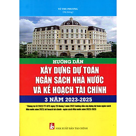 Hướng Dẫn Xây Dựng Dự Toán Ngân Sách Nhà Nước Năm 2018 Và Kế Hoạch Tài Chính - Ngân Sách Nhà Nước 03 Năm 2018 - 2020