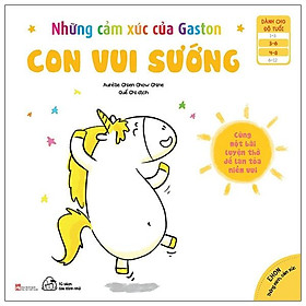 Ehon Thông Minh Cảm Xúc - Những Cảm Xúc Của Gaston - Con Vui Sướng (Từ 3 - 8 Tuổi)